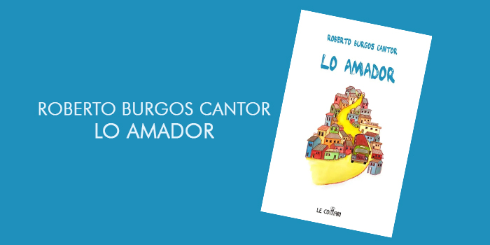 Lo Amador, Roberto Burgos Cantor