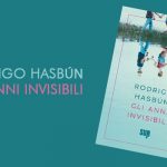 Gli anni invisibili, Rodrigo Hasbún