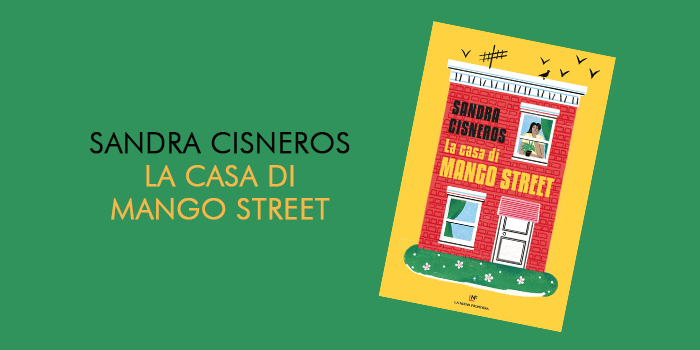 La casa di Mango Street, Sandra Cisneros